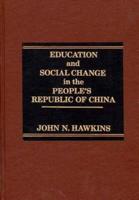 Education and Social Change in the People's Republic of China