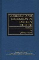 Cohesion and Dissension in Eastern Europe