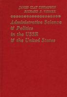 Administrative Science in the Soviet Union and the United States