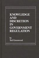 Knowledge and Discretion in Government Regulation