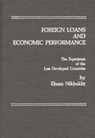 Foreign Loans and Economic Performance: The Experience of the Less Developed Countries
