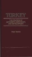 Turkey, the Politics of Authority, Democracy, and Development.
