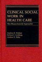 Clinical Social Work in Health Care