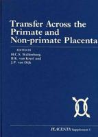 Transfer Across the Primate and Non Primate Placenta