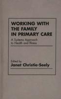 Working With the Family in Primary Care
