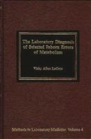 The Laboratory Diagnosis of Selected Inborn Errors of Metabolism