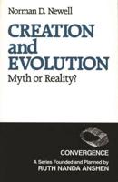 Creation and Evolution: Myth or Reality?