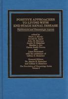 Positive Approaches to Living with End Stage Renal Disease: Psychosocial and Thanatalogic Aspects