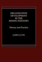 Organization Development in the Mining Industry: Theory and Practice