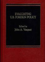 Evaluating U.S. Foreign Policy