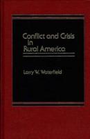 Conflict and Crisis in Rural America