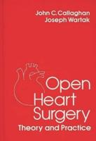 Open Heart Surgery: Theory and Practice