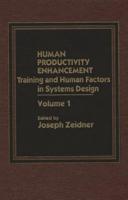 Human Productivity Enhancement: Training and Human Factors in Systems Design, Volume I