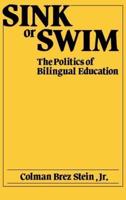 Sink or Swim: The Politics of Bilingual Education