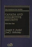 Canada and Collective Security: Odd Man Out
