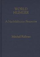 World Hunger: A Neo-Malthusian Perspective
