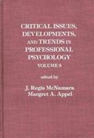 Critical Issues, Developments, and Trends in Professional Psychology: Volume 3