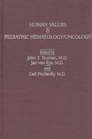 Human Values in Pediatric Hematology/Oncology