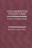 Collaborative Health Care: A Family-Oriented Model
