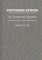 Southern Africa: An American Enigma