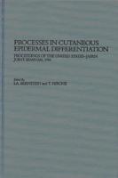 Processes in Cutaneous Epidermal Differentiation: Proceedings of the United States-Japan Joint Seminar, 1985