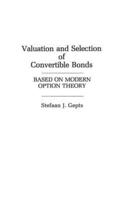Valuation and Selection of Convertible Bonds: Based on Modern Option Theory