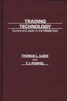 Trading Technology: Europe and Japan in the Middle East