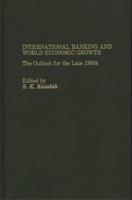International Banking and World Economic Growth: The Outlook for the Late 1980's