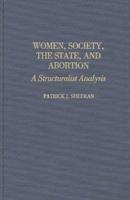 Women, Society, the State, and Abortion: A Structuralist Analysis