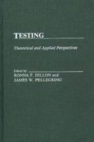 Testing: Theoretical and Applied Perspectives