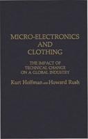 Micro-Electronics and Clothing: The Impact of Technical Change on a Global Industry