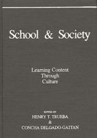 School and Society: Learning Content Through Culture