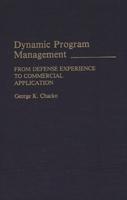 Dynamic Program Management: From Defense Experience to Commercial Application