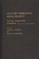 Military Personnel Measurement: Testing, Assignment, Evaluation