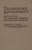 Technology Management: Applications for Corporate Markets and Military Missions