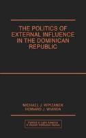 Politics of External Influence in the Dominican Republic