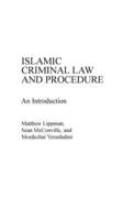 Islamic Criminal Law and Procedure: An Introduction
