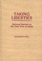 Taking Liberties: National Barriers to the Free Flow of Ideas