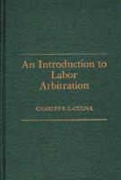 An Introduction to Labor Arbitration