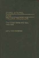 Stars, Stripes, and Italian Tricolor: The United States and Italy, 1946-1989