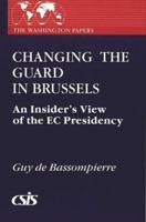 Changing the Guard in Brussels: An Insider's View of the EC Presidency