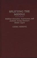 Splitting the Middle: Political Alienation, Acquiescence, and Activism Among America's Middle Layers