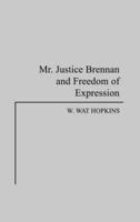 Mr. Justice Brennan and Freedom of Expression
