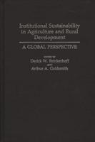 Institutional Sustainability in Agriculture and Rural Development: A Global Perspective