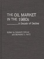 The Oil Market in the 1980s: A Decade of Decline