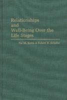 Relationships and Well-Being Over the Life Stages