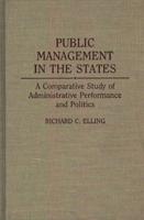 Public Management in the States: A Comparative Study of Administrative Performance and Politics
