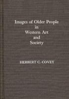 Images of Older People in Western Art and Society