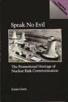 Speak No Evil: The Promotional Heritage of Nuclear Risk Communication