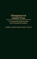 Management of Animal Waste: Environmental Health Problems and Technological Solutions